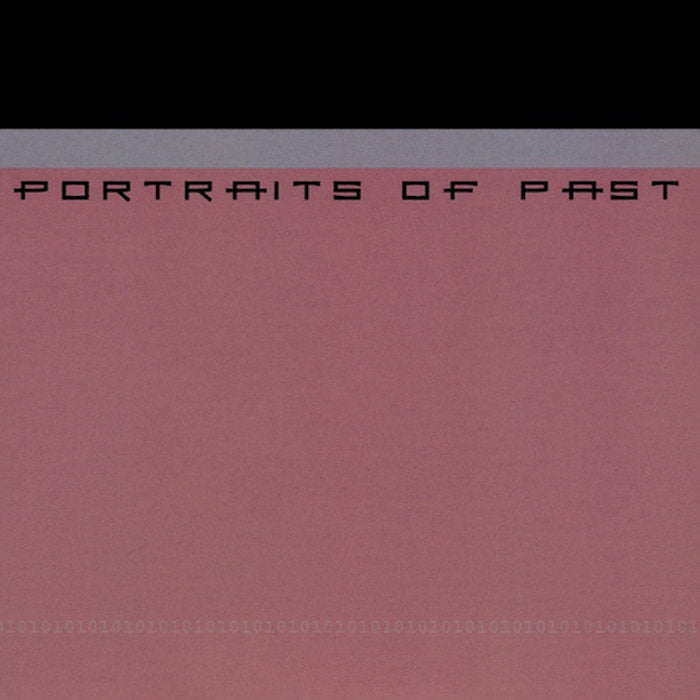 Portraits of Past - 01010101 LP