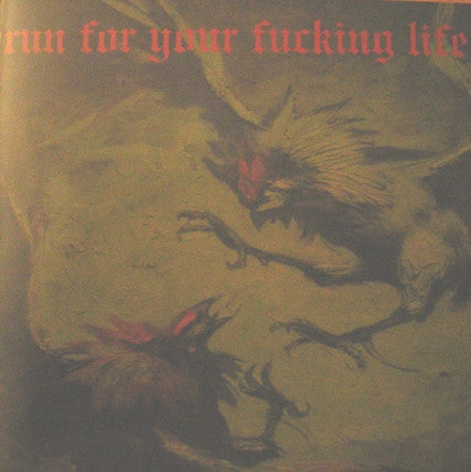 Run For Your Fucking Life CD